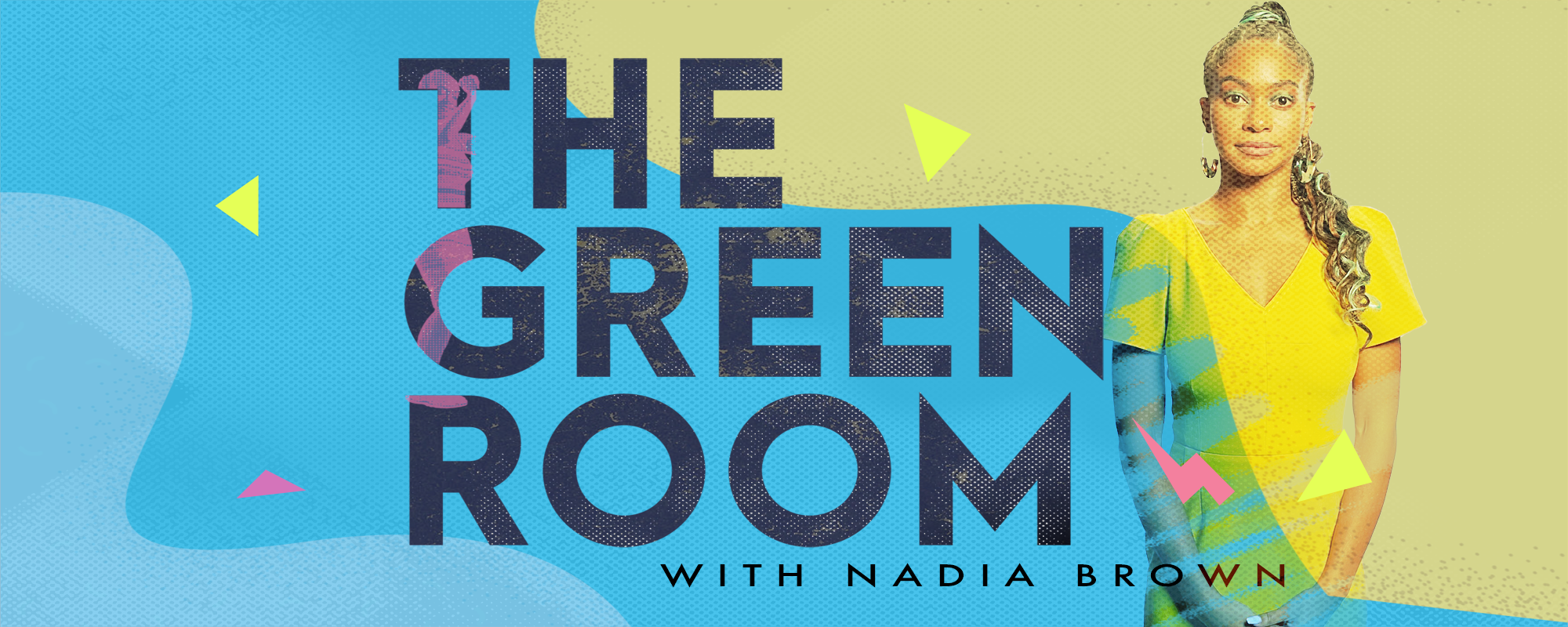 OVATION TV PRESENTS THE WORLD PREMIERE OF THE GREEN ROOM WITH NADIA BROWN, OVATION PRODUCTION IN PARTNERSHIP WITH BE AN #ARTSHERO/ARTS WORKERS UNITED